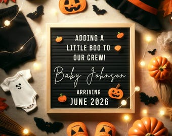 May include: Halloween-themed baby announcement with a black letter board that reads "Adding a Little Boo to Our Crew! Baby Johnson Arriving June 2026." The image includes pumpkins, bats, a witch hat, baby clothes, and pumpkin-themed slippers.