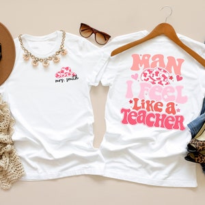 Man I Feel Like a Teacher Shirts, Western Teacher Shirt, Custom Teacher Shirts , Personalized Teacher Name Tshirt, Cute Back To School Tees