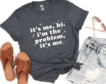 It&#39;s Me Shirt, It&#39;s Me Hi I&#39;m the Problem Shirt for Music Lovers, Anti Hero Tshirt Gift for Fans, Tour Merch, Gift for Her, Teen Cute Tee