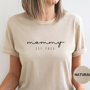 Mommy Est 2023 Tshirt, Custom Mama Tshirt, Pregnancy Announcement Shirt, New Mom Gifts, Personalized Gifts For Mom, Mommy Tshirt