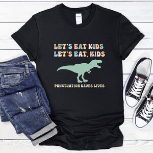 Funny Grammar Shirt, Punctuation Shirt, Lets Eat Kids Shirt, English Teacher Tee, Punctuation Saves Lives, Comma Saves, Back to School Shirt Bild 2