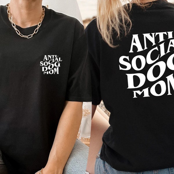 T-shirt antisocial Dog Mom Club, Cadeaux chien maman pour femme, T-shirt antisocial Dog Mama, T-shirts ras du cou pour amoureux des chiens, Cadeau pour elle, Cadeau pour maman