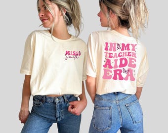 In My Teacher Aide Era Shirt, Custom Teacher Aide Shirt, Teacher Aide Gift, PreK Kindergarten 1st 2nd 3rd Grade Teacher Aide Shirt