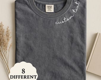Comfort Colors Custom Text On Neck Shirt: Your Text Here, Make Your Own Tshirt, Custom Quote Shirt, Custom Name Shirt, Personalized Text Tee
