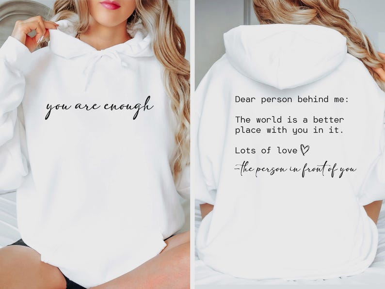 Dear Person Behind Me Sweatshirt, You Matter Sweatshirt, You Are Enough Sweatshirt, Mental Health Matters Sweatshirt, Kindness Sweatshirts image 6