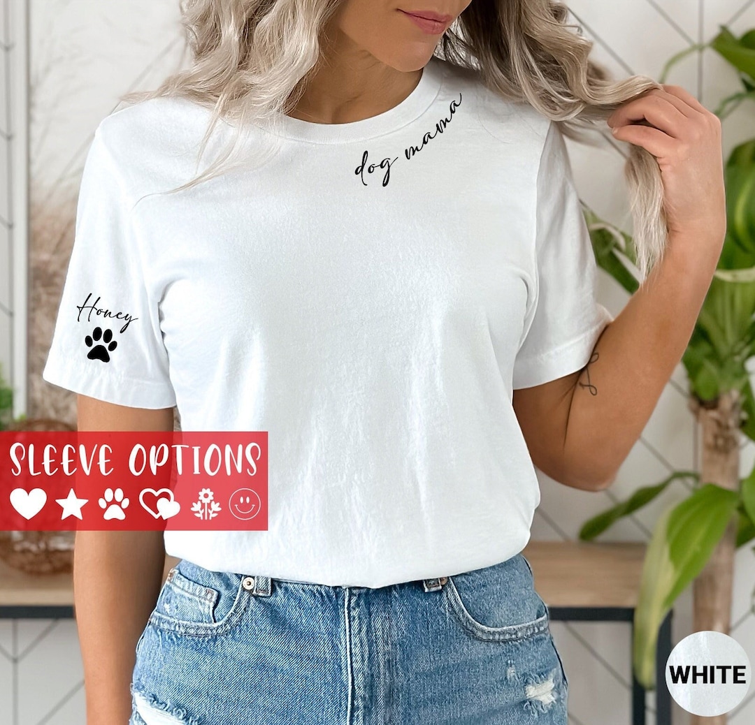 Personalized Dog Mama Tshirt With Pet Name on Sleeve, Custom Dog Mom