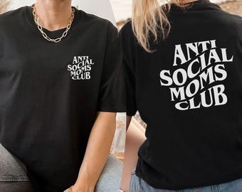 Anti Social Moms Club Shirt, Antisocial Moms Club Shirt, Antisocial Mom Shirt, Anti Social Moms Club Tees Anti Social Social Club Mama Shirt