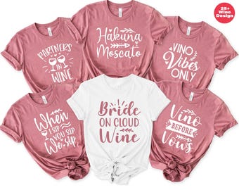 Wine Bachelorette Party Shirts, Winery Bachelorette Shirts, Hakuna Moscato, Wine Tasting Shirt, Funny Wine Shirts, Wine Theme Bachelorette