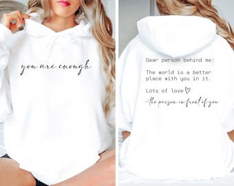 Dear Person Behind Me Hoodie, You Matter Hoodie, You Are Enough Hoodie, Mental Health Matters Sweatshirt, Kindness Sweatshirts, Gift for Her