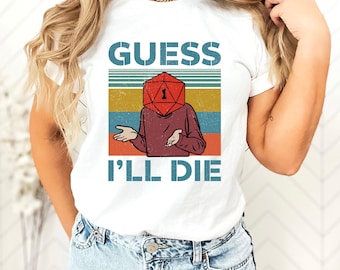 Guess I Will Die retro DnD Gaming T-Shirt, Dungeons and Ferrets Tee, Dragons Graphic Tee, Fantasy TTRPG Shirt, Dungeon Master Boho 80s Tee