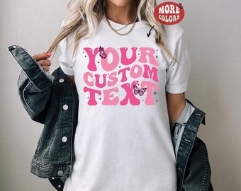 Custom Shirt, Custom Kids Shirts, Personalized Shirt, Custom Text Shirts,Customized Tshirt,Add Your Own Text Tshirt,Custom Tee, Gift For Her