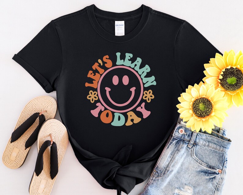 Teacher Shirts, Let's Learn Today Teacher Shirt, Teacher Motivational Shirt, Teacher Gift Teacher Appreciation, Kindergarten, First Grade image 5