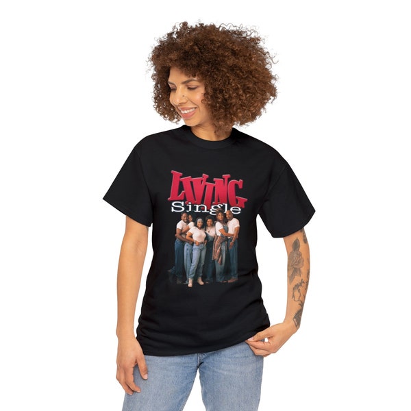 Living Single Unisex Heavy Cotton Tee, 90s TV Show