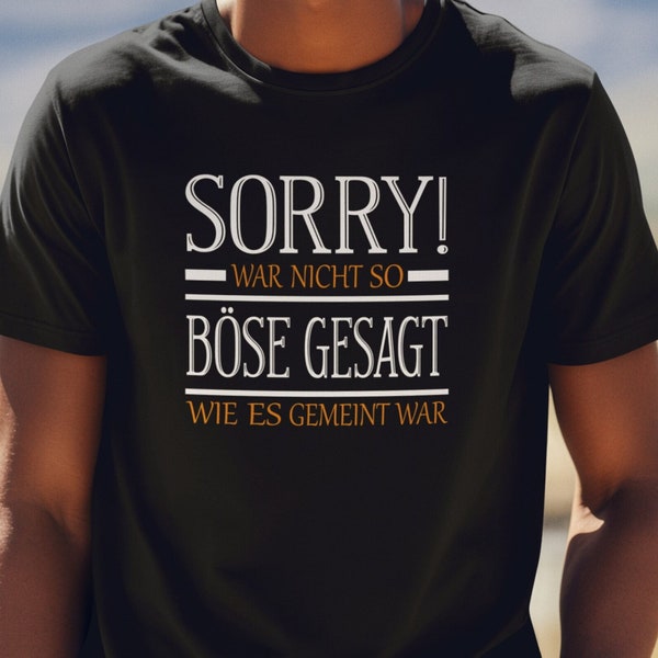 Humor Shirt lustiges Spruch T Shirt – war nicht so böse gesagt