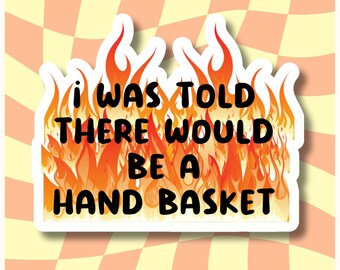 Hell in a Handbasket Sticker, Sarcastic Die Cut Laptop Planner Decal