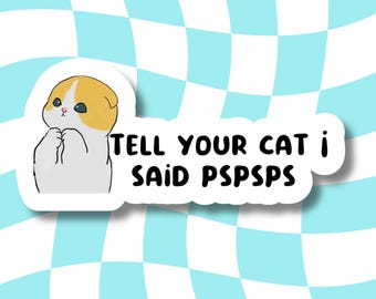 Cute cat sticker, laptop sticker, gift for cat lover, planner sticker, sarcastic sticker, humorous sticker, cat mom sticker, cat lover, psps