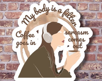 Sarcastic Coffee Lover Sticker, Die Cut Laptop Decal