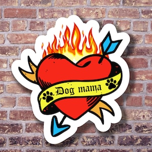 Dog mom sticker, laptop sticker, die cut sticker, dog tattoo, heart tattoo sticker, gift for dog lover, gift for dog mom, tattoo sticker