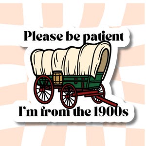 Sticker Je viens des années 1900, génération x, sticker pour ordinateur portable, sticker pour Kindle, sticker pour bouteille d'eau, sticker drôle, génération x, millénaire, wagon