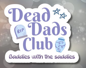 Dead Dads Club Glossy Die Cut Sticker | Dark Humor