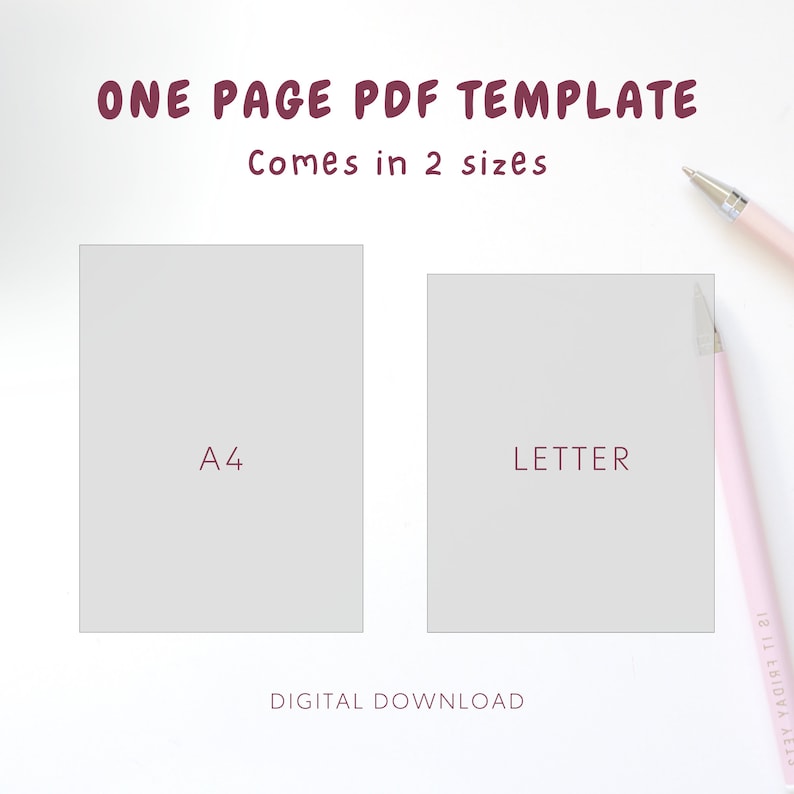 May include: A digital download template for a one-page PDF document. The template comes in two sizes: A4 and Letter.