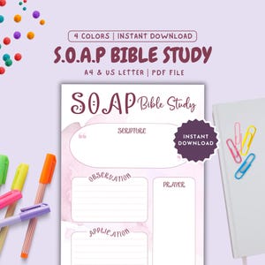 May include: Printable S.O.A.P. Bible Study worksheet with sections for Scripture, Observation, Application, and Prayer. The worksheet has a pink watercolor background and is available in four colors.