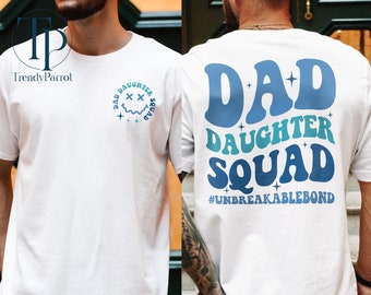 Dad Daughter Squad Shirt, Dad of Girl Shirt, Dad and Daughter Shirt, Funny Dad Shirt, Dad Gift from Daughter, Fathers Day Gifts For Dad