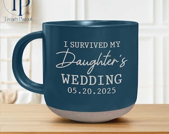 Survived My Daughter's Wedding Mug, Gift for Mother of The Bride and Father of The Bride, Funny Gift to Parents of The Bride, Parents Gifts