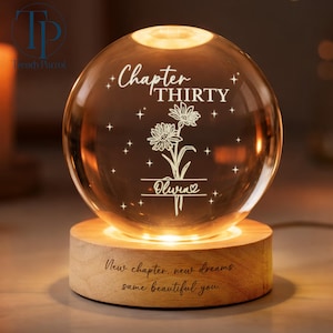 Custom Birth Month Flowers, Personalized Crystal Ball LED Night Light, 30th Bithday, New Chapter Gift Just Because Gift for Friend, Daughter