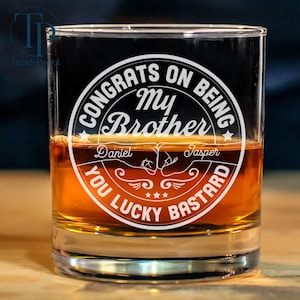 Custom Name Congrats On Being My Bro Whiskey Glass, Brother's Wine Glass, Funny Gift for Brother, Brother Drink Cup, Funny Birthday Gifts