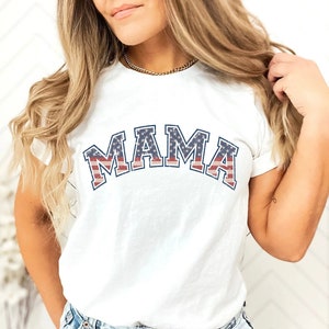 Mama 4th of July Shirt, American Mama Shirt, July 4th Mama Shirt, Mama Patriotic Shirt, 4th of July Shirt for Mom, American Flag Mama Shirt