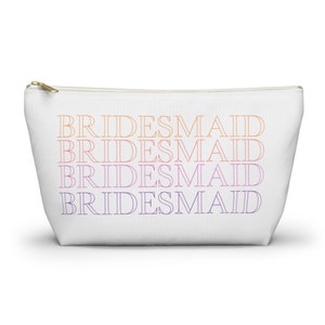 Bridesmaid Cosmetic Bag, Bridesmaid Acessory Pouch with T Bottom, Group Bridesmaid Gift, Gift for Bridesmaids, Make Up Bags for Bridesmaids