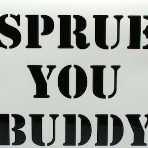 Sprue You Buddy Vinyl Decal