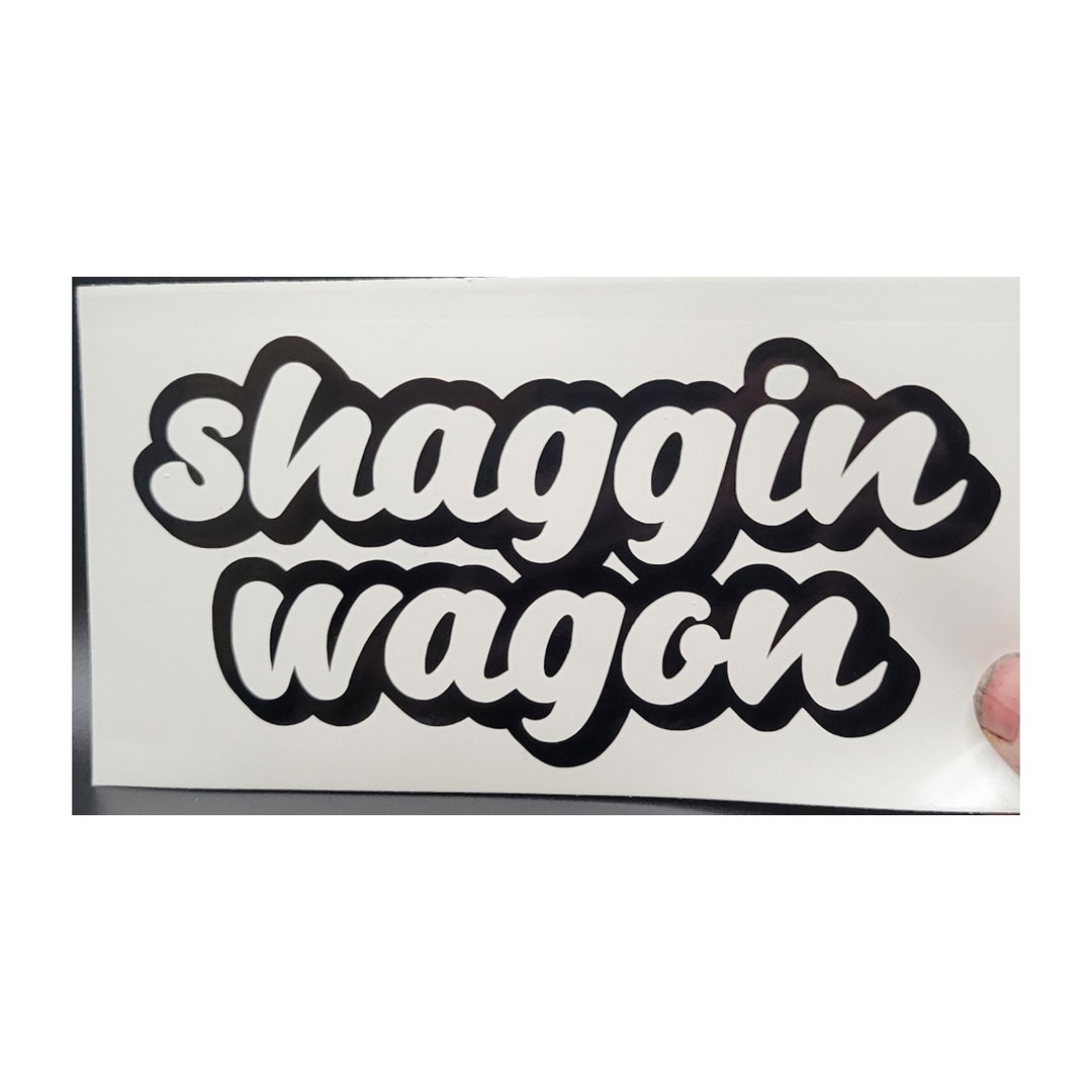 Shaggin Wagon Vinyl Decal Etsy