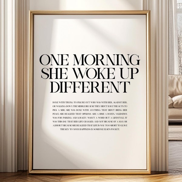 One Morning She Woke Up Different Wall Art, Trendy Motivating Quote Typography Print, Uplifting Modern Home Decor, Inspirational Poster