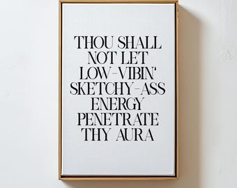 Thou Shall Not Let Low Vibin Affirmation Wall Art, Funny Trendy Quote Poster, Uplifting Typography Print, Motivational Room Decor Gift