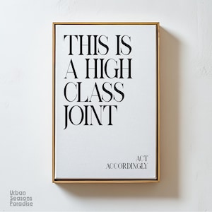 Questa è una decorazione murale di alta classe, un poster con citazioni divertenti per appartamenti, una stampa tipografica alla moda, un arredamento moderno per il soggiorno, un regalo di arte murale elegante.