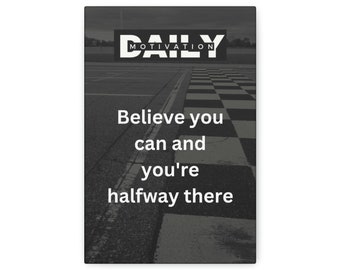 Believe- motivational quotes Polyester Canvas- bring motivation to any room!