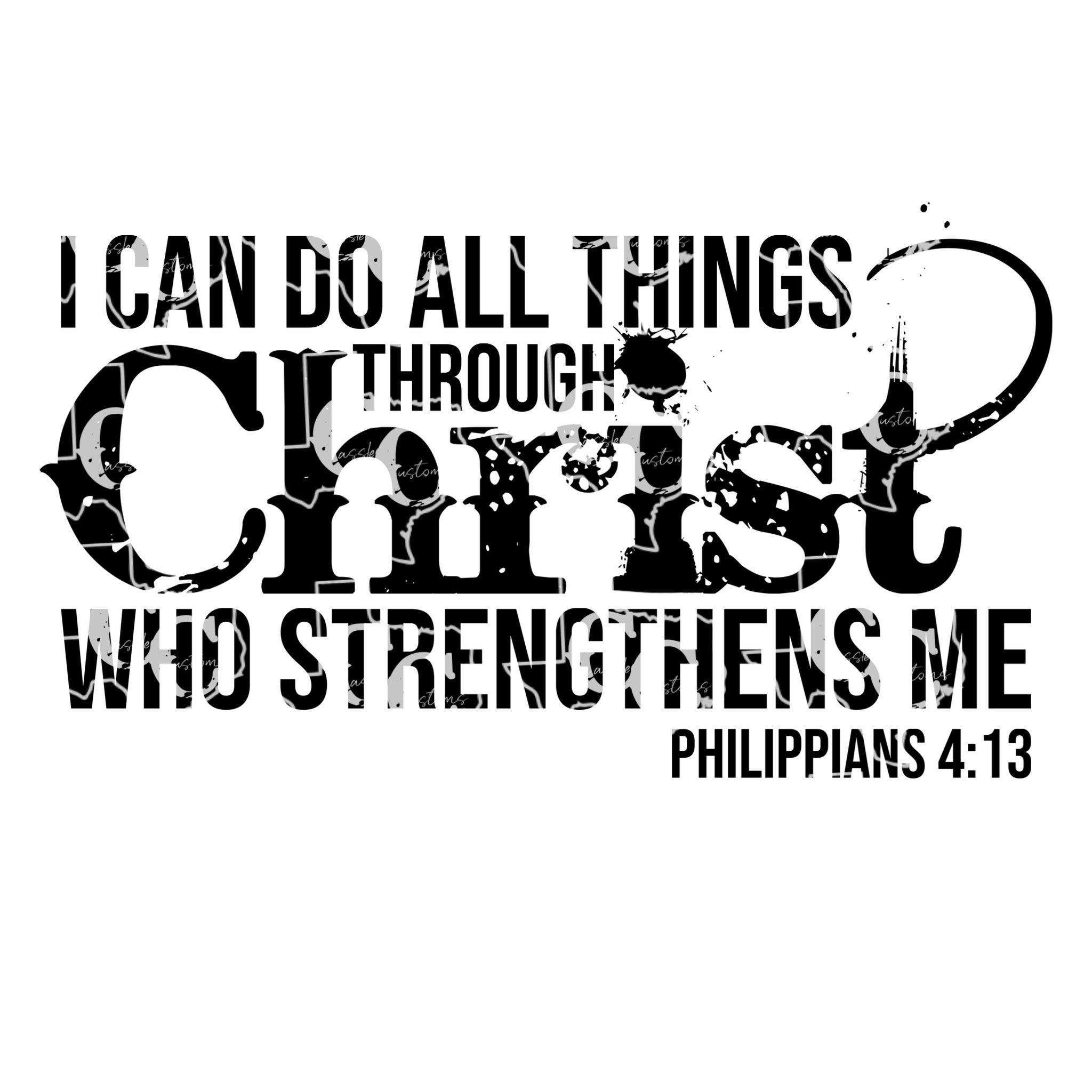 I Can Do All Things in Christ Who Strengthen Me Philippians 413 Etsy
