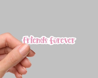Friends Forever Sticker, Bulk Stickers, Die Cut Sticker, Laptop Sticker, Funny Sticker, Friendship Sticker, Friends Sticker, FR103