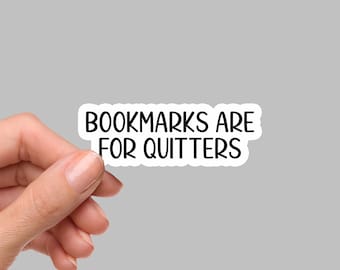 Bookmarks Are For Quitters Sticker, Bulk Stickers, Die Cut Sticker, Waterbottle Sticker, Laptop Sticker, ED102