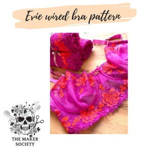 May include: A pink and orange lace bra pattern called "Evie wired bra pattern" by The Maker Society.
