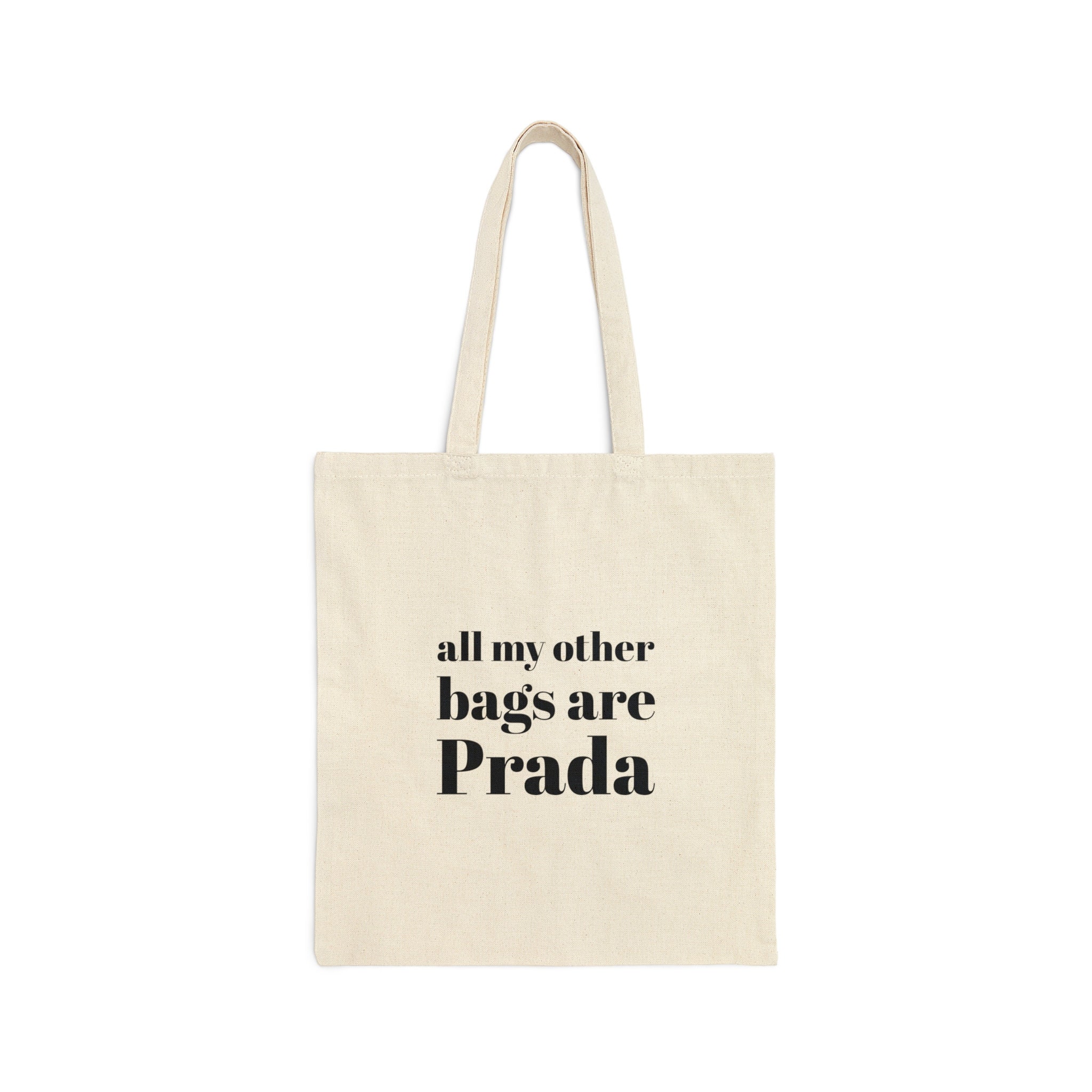 All my other bags are Prada - Cotton Canvas Tote Bag