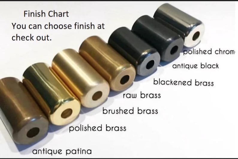 May include: A finish chart displays cylindrical metal objects in various finishes, including antique patina, polished brass, brushed brass, raw brass, blackened brass, antique black, and polished chrome. Text indicates finish options are available at checkout.