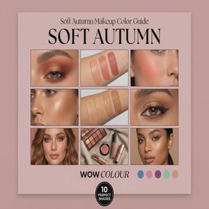 May include: A Soft Autumn Makeup Colour Guide with the text "SOFT AUTUMN" at the top. The guide features nine images showcasing eye makeup, swatches, and faces with makeup. The bottom of the guide has the text "WOW COLOUR" and a circle with the text "10 PERFECT SHADES".