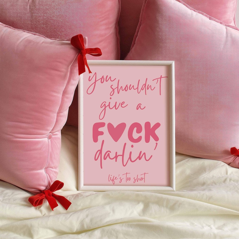You Shouldn't Give A Fuck Wall Art, Preppy Pink Girly Print, Cute Dorm Decor, Aesthetic Quote Poster, Girly Bedroom Decor, Funny Cute Saying