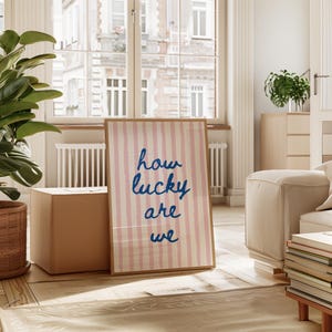 How Lucky Are We print, Pink Striped Print, Retro Print, Trendy Preppy Print, Typography Print, Blue Quote Print, Aesthetic Apartment Decor