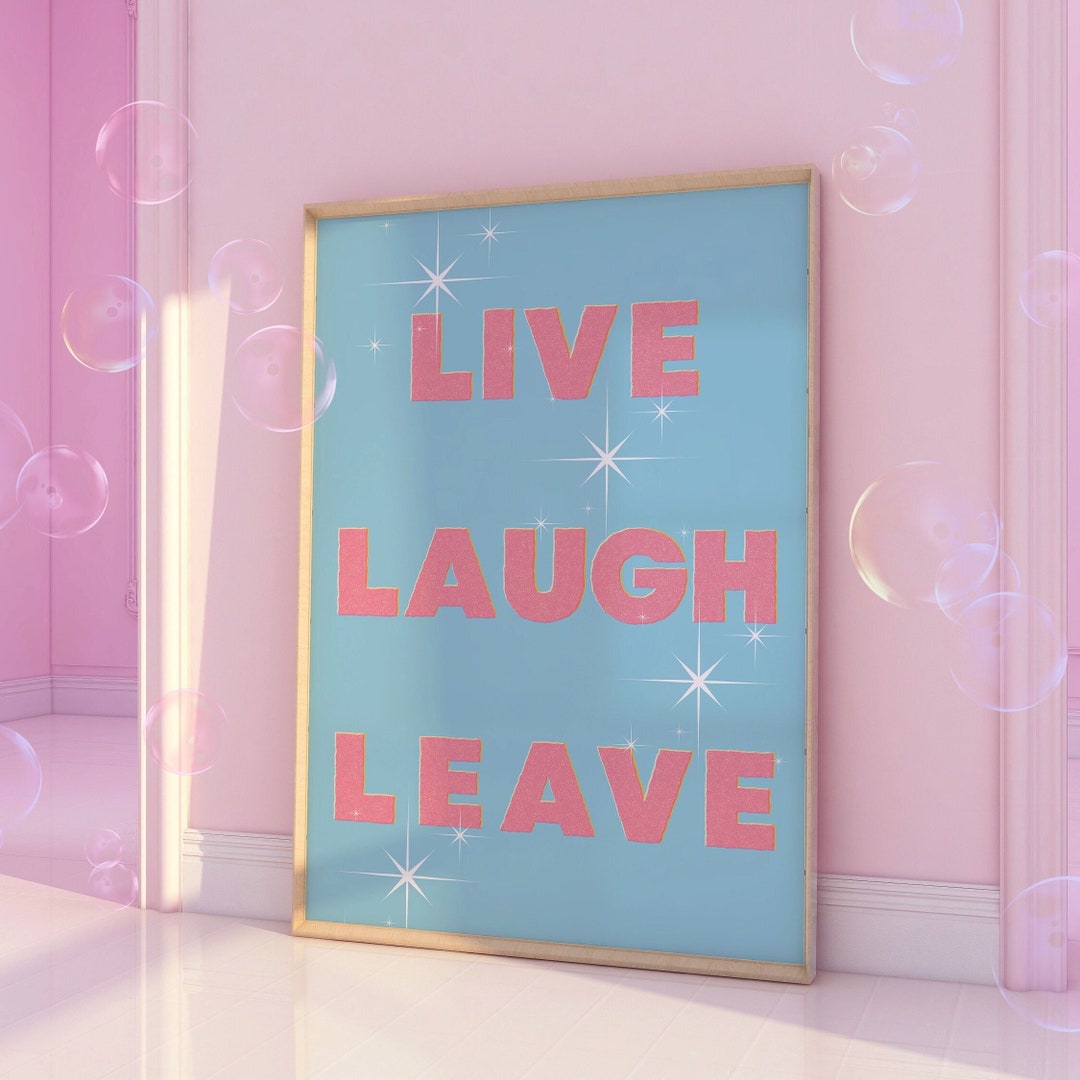 Live Laugh Leave Poster, Funny Wall Art, Pink Blue Digital Risograph Letter Print, Retro Wall