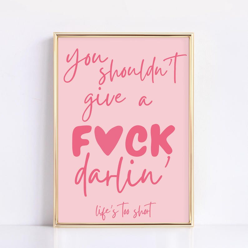 You Shouldn't Give A Fuck Wall Art, Preppy Pink Girly Print, Cute Dorm Decor, Aesthetic Quote Poster, Girly Bedroom Decor, Funny Cute Saying