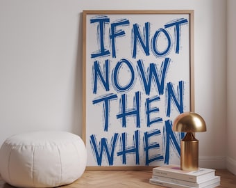 Lámina artística con tipografía azul "Si no ahora, entonces cuándo" (Descarga digital)